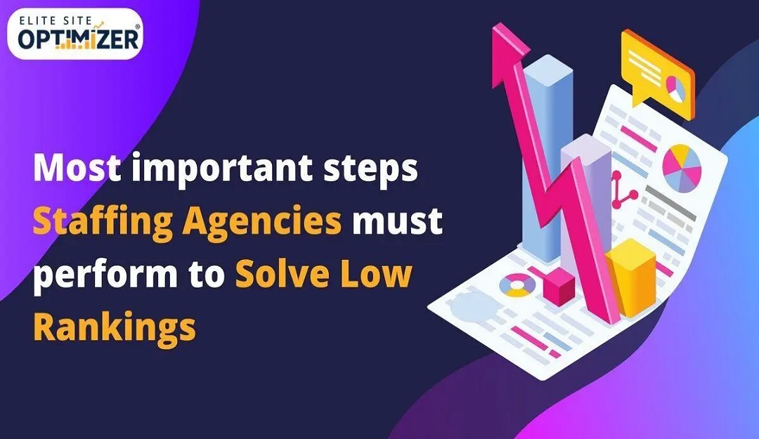 The 9 Most Important Steps Staffing Agencies Must Perform to Solving Low Rankings