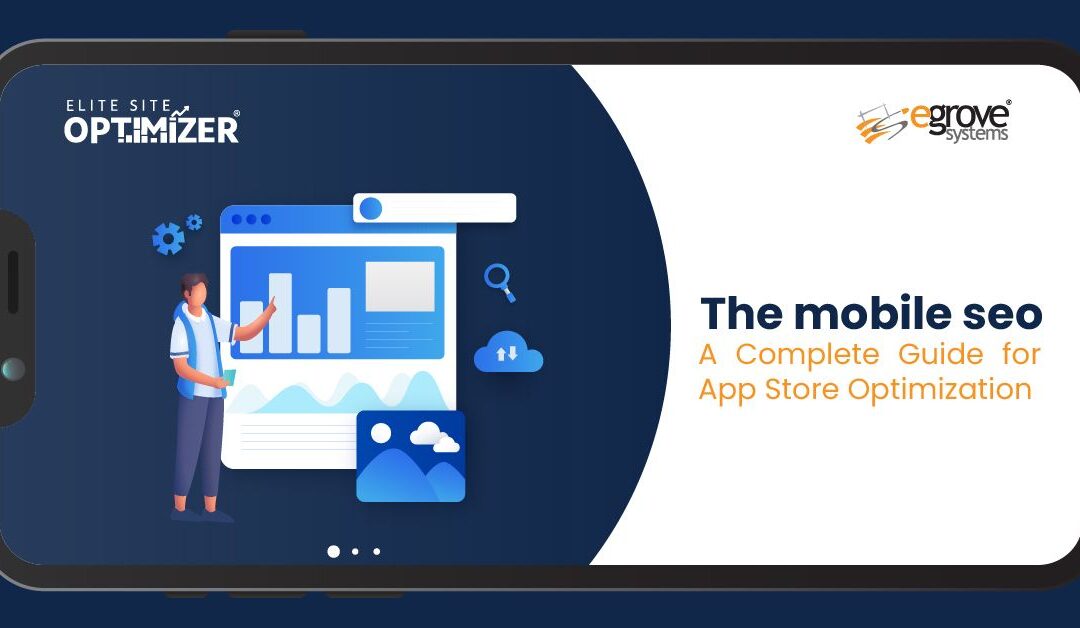 the mobile seo a complete guide for app store optimization